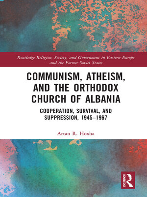 cover image of Communism, Atheism and the Orthodox Church of Albania